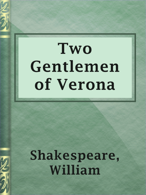 Title details for Two Gentlemen of Verona by William Shakespeare - Available